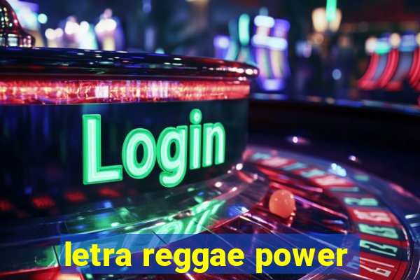 letra reggae power